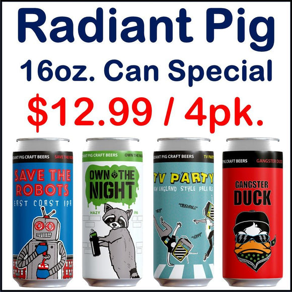 Radiant Pig 16oz. Can 4 Pack Special - Greenwich Village Farm